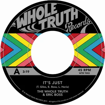 It's Just... (feat. Eric Boss) by The Whole Truth