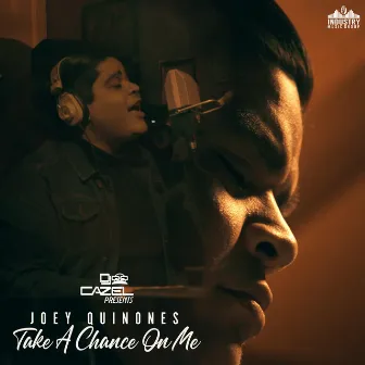 Take a Chance on Me by Joey Quinones