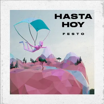 Hasta Hoy by Festo