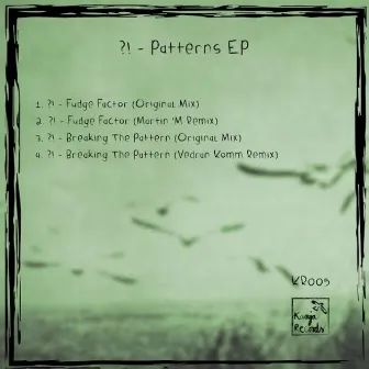 Patterns EP by ?!