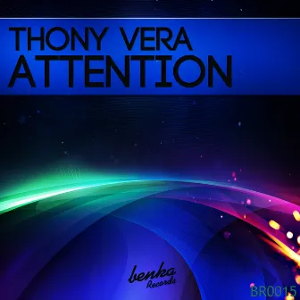 Attention by Thony Vera