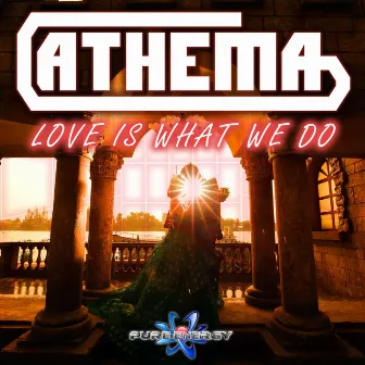 Love Is What We Do by Athema