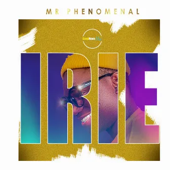 Irie by Mr. Phenomenal