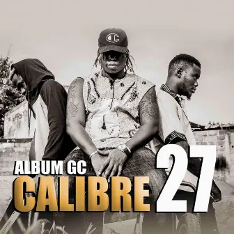 GC (Génération Calibrée) by Calibre 27