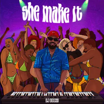 She Make It by DEEZO