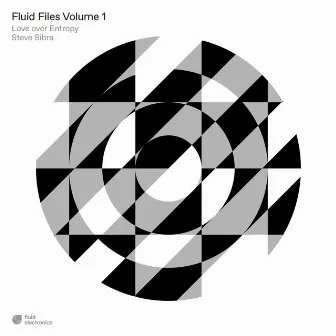 Fluid Files Volume 1 by Love Over Entropy