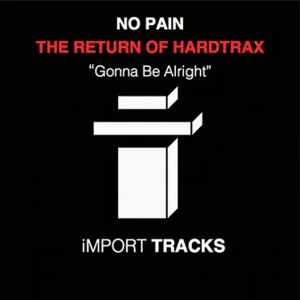 Gonna Be Alright by Hardtrax