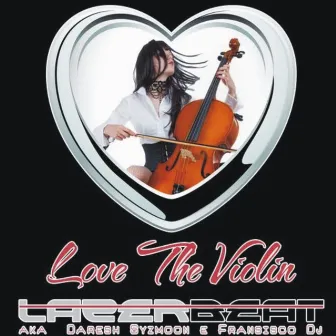 Love the Violin by LazerBeat