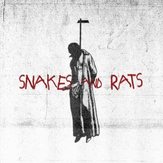 Snakes and Rats by Street Power