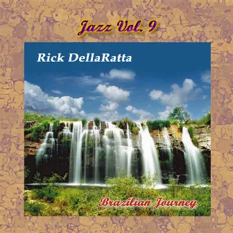 Jazz Vol. 9: Brazilian Journey by Rick DellaRatta