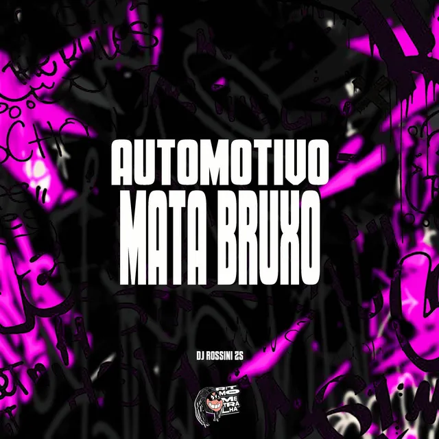 Automotivo Mata Bruxo