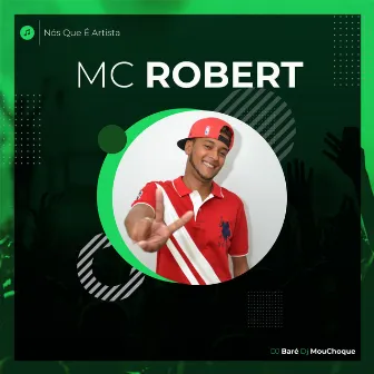 Nós Que É Artista by Mc Robert