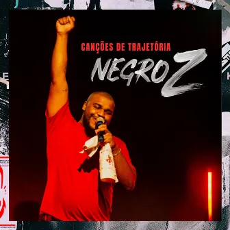 Canções de Trajetória by Negro Z