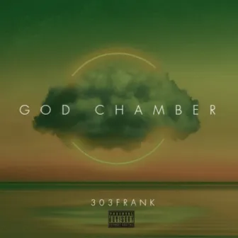 THE GOD CHAMBER by 303Frank