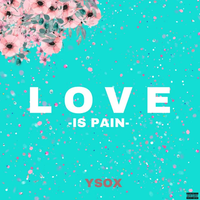 Love Is Pain