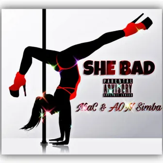 She Bad by Its.NiaC