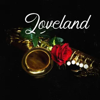 Loveland: Romantic Smooth Jazz Saxophone by Love Jazz Zone