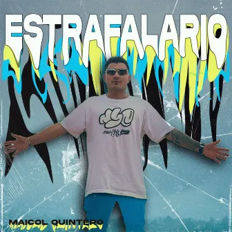 Estrafalario by Maicol Quintero