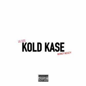 Kold Kase by Money Meach