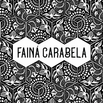 Fainá Carabela by Fainá Carabela