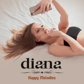 Happy Melodies by DIANA