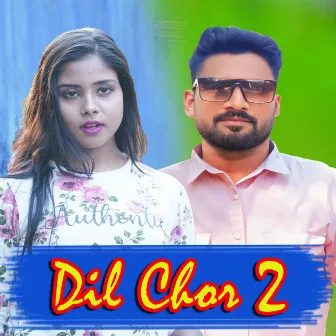 Dil Chor 2 by Ghanashyam Naik