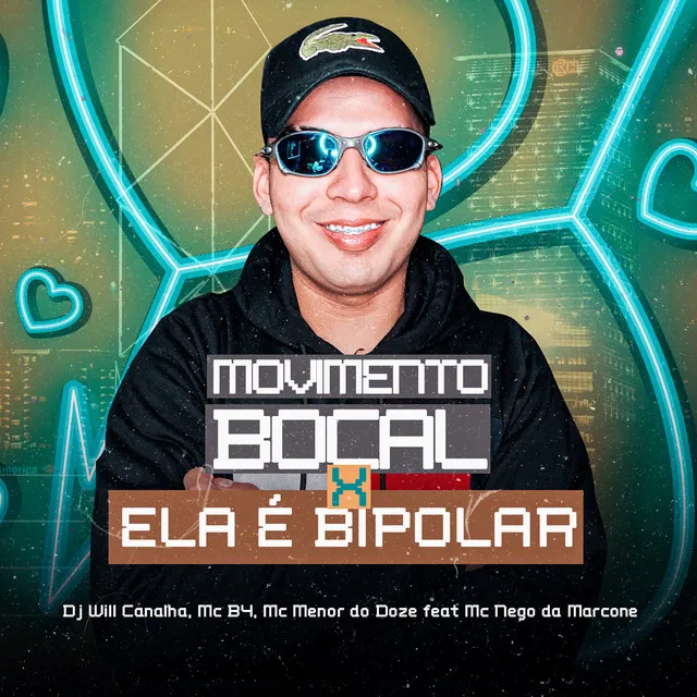 Movimento Bocal Ela É Bipolar