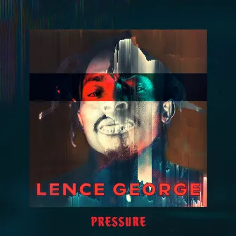 Pressure by Lence George