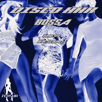 Disco Xxx by Bossa