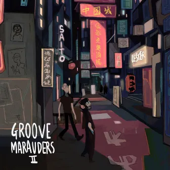 Groove Marauders 2 by Lester Nowhere