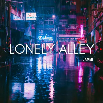 Lonely Alley by JAMMI