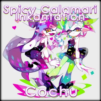 Spicy Calamari Inkantation (Starshine Cover) by Cochu