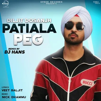 Patiala Peg (Remix) - Single by DJ Hans