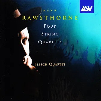 Rawsthorne: 4 String Quartets by The Flesch Quartet