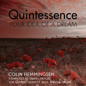 Quintessence: Your Idea of a Dream by Colin Hemmingsen