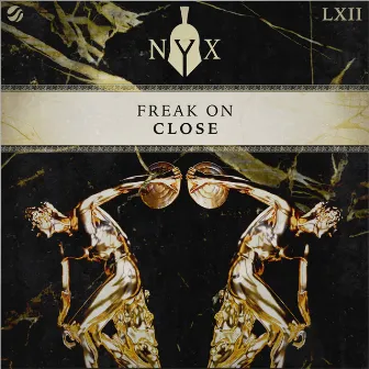 Close by FREAK ON