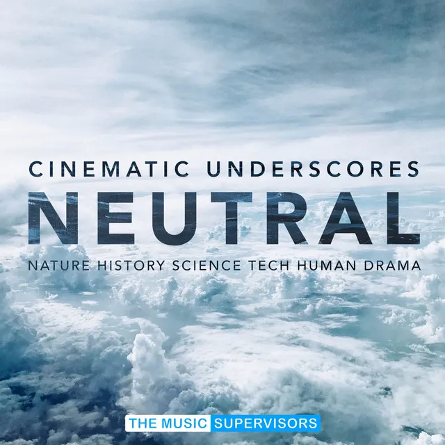 Cinematic Underscores: Neutral