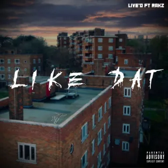 LIKE DAT by Live'O