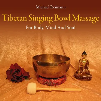 Tibetan Singing Bowl Massage by Michael Reimann