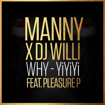 Why (YiYiYi) by Manny