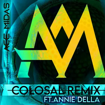 Colosal (Remix) by Ace Midas