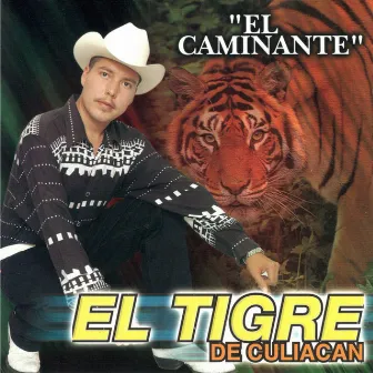 El Caminante by El Tigre de Culiacan