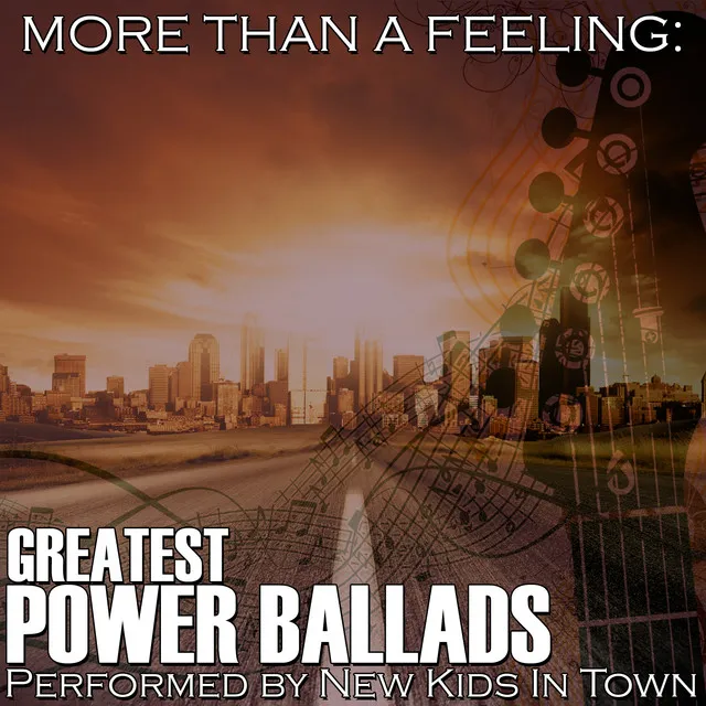 More Than A Feeling: Greatest Power Ballads