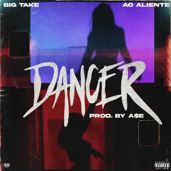 DANCER (Radio Edit) by Big Take