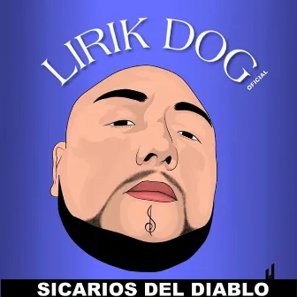 Sicarios del Diablo by Lirik Dog