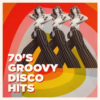 70's Groovy Disco Hits by Disco Night Hits