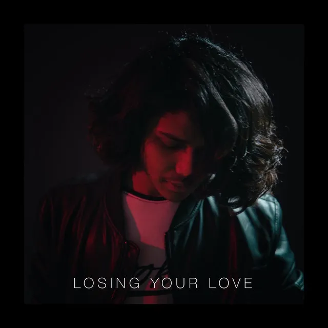 Losing Your Love