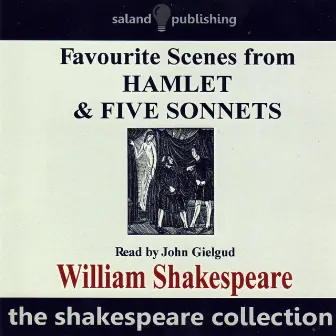 Favourite Scenes From Hamlet & Five Sonnets by Sir John Gielgud