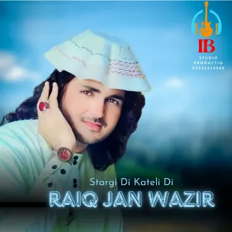 Stargi Di Kateli Di by Raiq Jan Wazir