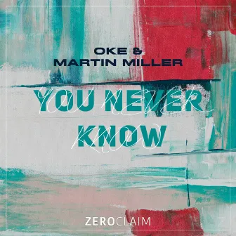 You Never Know by Martin Miller